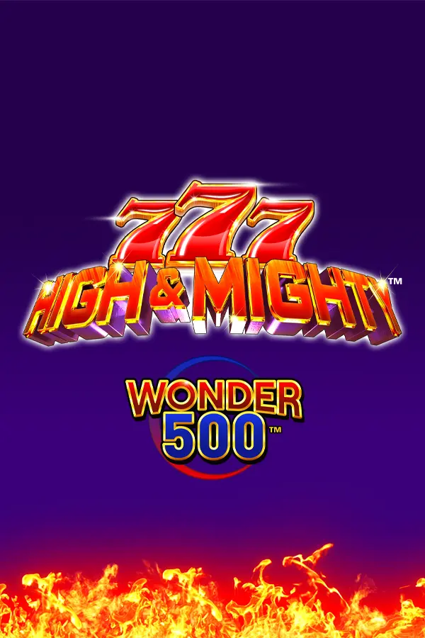 777 High and Mighty Wonder 500